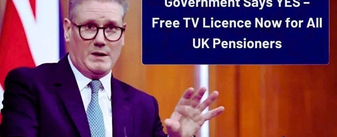Government Says YES – Free TV Licence Now for All UK Pensioners